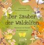 "Der Zauber der Waldelfen" von Anja Schenk, Dorothee Eva Herrmann. Illustration mit fröhlichen, spielenden Elfen im Wald.