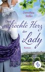 Dorothea Stiller: Das aufrechte Herz der Lady, Buch
