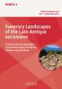 : Funerary Landscapes of the Late Antique oecumene, Buch