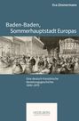 Eva Zimmermann: Baden-Baden, Sommerhauptstadt Europas, Buch