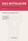 Titel: "DAS MITTELALTER". Themen: Perspektiven mediävistischer Forschung. Jahr: 2026. Herausgegeben von Isabella Managò. Logo unten.