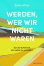 Edda Wilde: Werden, wer wir nicht waren, Buch