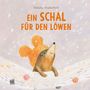 Text: Ein Schal für den Löwen. Illustration: Ein Tier mit orangefarbener Mütze im Schnee.