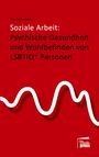 Tim Schneider: Soziale Arbeit: psychische Gesundheit und Wohlbefinden von LSBTIQ* Personen, Buch