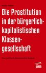Nadja Habibi: Die Prostitution in der gegenwärtigen bürgerlich-kapitalistischen Klassengesellschaft, Buch