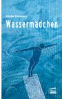 Text: "Ulrike Gramann, Wassermädchen". Illustration: Figur auf Sprungbrett über blauem Hintergrund. Logo: "Marta Press".