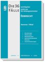 Karl-Edmund Hemmer: Die 36 wichtigsten Fälle Erbrecht, Buch