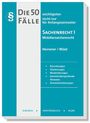 Karl-Edmund Hemmer: Die 50 wichtigsten Fälle Sachenrecht I, Buch