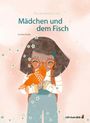 Carolina Parada: Die Geschichte vom Mädchen und dem Fisch, Buch