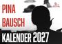 "Pina Bausch Kalender 2027" in roten und weißen Buchstaben. Silhouette einer Person mit Zigarette und ein Löwen-Logo.
