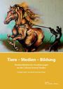 : Tiere - Medien - Bildung, Buch