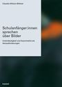 Text: "Claudia Althann-Birkner. Schulanfänger:innen sprechen über Bilder. Uneindeutigkeit und Asymmetrie als Herausforderungen."  
Rechte Seite unscharf in dunklen Tönen.