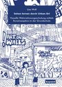 Buchtitel: Lisa Wolf, "Sehen lernen durch Urban Art". Illustration mit Graffiti, Gebäuden und drei Personen in einer urbanen Umgebung.