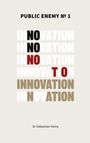 Sebastian Heinz: Public Enemy No. 1 - Innovation, Buch