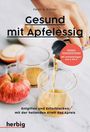 Peter K. Köhler: Gesund mit Apfelessig, Buch