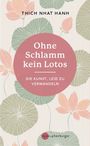 Thich Nhat Hanh: Ohne Schlamm kein Lotos, Buch