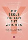 Layena Bassols Rheinfelder: Die Seele heilen mit Zeichen, Buch