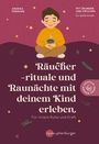 Andrea Farnung: Räucherrituale und Raunächte mit deinem Kind erleben, Buch