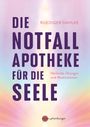 Ruediger Dahlke: Die Notfallapotheke für die Seele, Buch