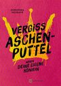 Text: "Vergiss Aschenputtel, werde deine eigene Königin." Gestaltung: Krone auf pinkem Hintergrund.