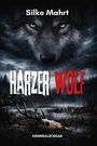 Silke Mahrt: Harzer Wolf, Buch