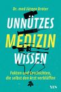 Jürgen Brater: Unnützes Medizinwissen, Buch