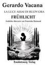 Gerardo Vacana: La Luce Assai Di Buon'ora - Frühlicht, Buch