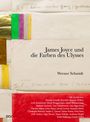 Dirk Teuber: Werner Schmidt - James Joyce und die Farben des Ulysses, Buch