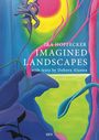 Ira Hoffecker: IMAGINED LANDSCAPES. Farbiges Gemälde mit abstrakten, pflanzenartigen Formen und leuchtenden Farben.