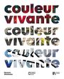 „couleur vivante“ in drei Zeilen, Buchstaben gefüllt mit abstrakten, bunten Mustern. Logos von Museen unten.