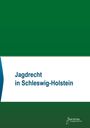 „Jagrecht in Schleswig-Holstein“ steht auf einem grünen Hintergrund. Unten rechts ein Logo von Societas Verlagsgesellschaft.