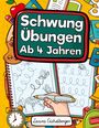 Laura Eichelberger: Schwungübungen Ab 4 Jahren, Buch