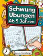Laura Eichelberger: Schwungübungen Ab 5 Jahren, Buch