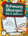 Laura Eichelberger: Schwungübungen Ab 5 Jahren, Buch