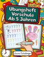 Laura Eichelberger: Übungsheft Vorschule Ab 5 Jahren, Buch
