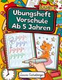 Laura Eichelberger: Übungsheft Vorschule Ab 5 Jahren, Buch