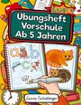 Laura Eichelberger: Übungsheft Vorschule Ab 5 Jahren, Buch