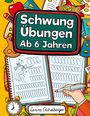 Laura Eichelberger: Schwungübungen Ab 6 Jahren, Buch