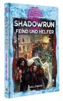 : Shadowrun: Feind und Helfer (Hardcover), Buch