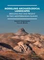 : Modelling Archaeological Landscapes, Buch
