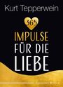 Kurt Tepperwein: 365 Impulse für die Liebe, Buch