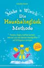 Claudia Duwe: Die Haushaltsglück-Methode - Make a Wis(c)h, Buch