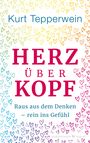 Kurt Tepperwein: Herz über Kopf, Buch