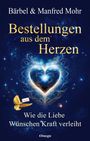 Bärbel Mohr & Manfred: Bestellungen aus dem Herzen, Buch
