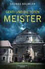 Thomas Bäumler: Gerti und die toten Meister, Buch