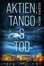 Georg Brun: Aktien, Tango & Tod, Buch
