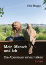 Elke Rogge: Mein Mensch und ich, Buch