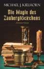 Michael J. Kielhorn: Die Magie des Zauberglöckchens, Buch
