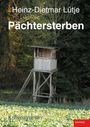 Heinz-Dietmar Lütje: Pächtersterben, Buch