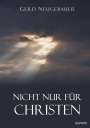 Gerd Neugebauer: Nicht nur für Christen, Buch